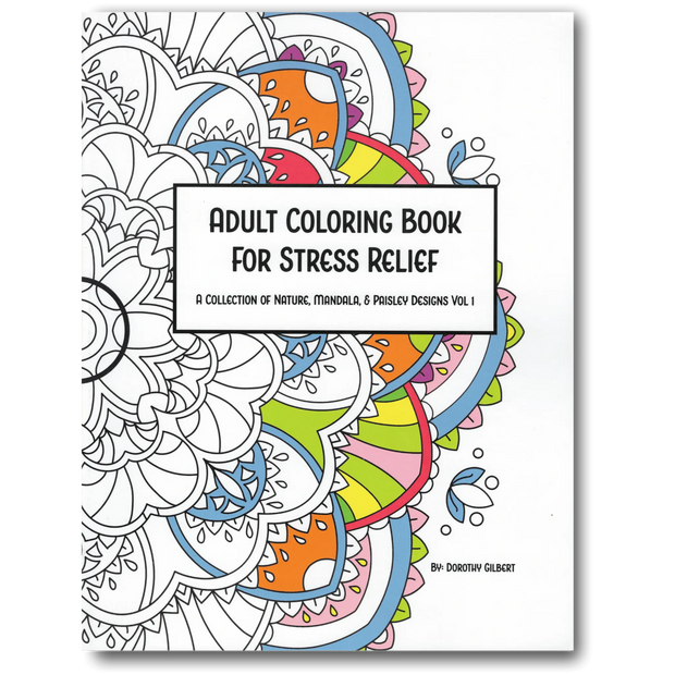 Adult Coloring Book For Stress Relief Dorothy Gilbert