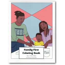 Family First Coloring Book Vol. 1: Fun Times Dorothy Gilbert