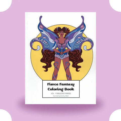 Fierce Fantasy Coloring Book Vol. 1: Fabulous Fairies Dorothy Gilbert