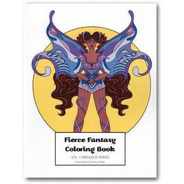 Fierce Fantasy Coloring Book Vol. 1: Fabulous Fairies Dorothy Gilbert