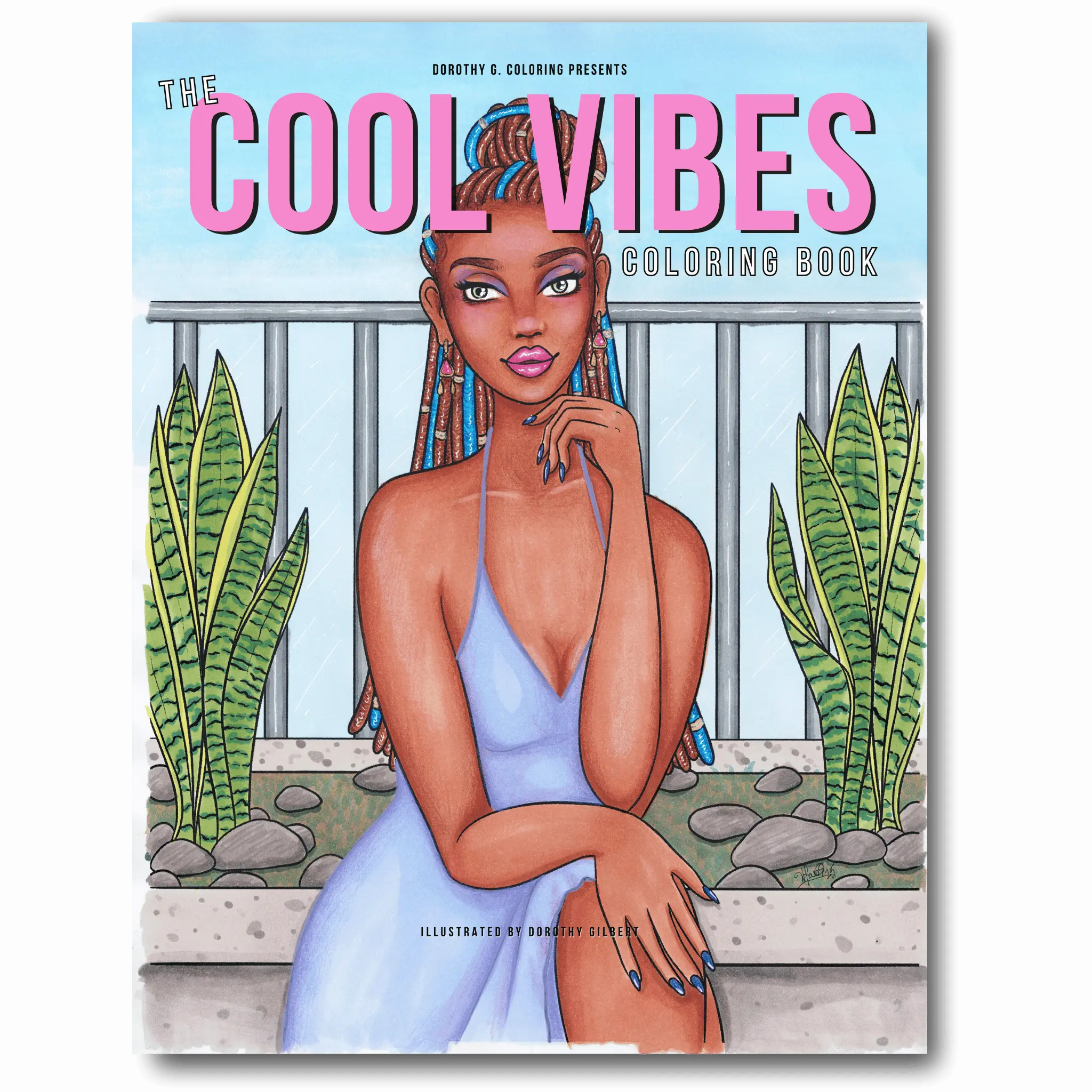 The Cool Vibes Coloring Book Dorothy Gilbert