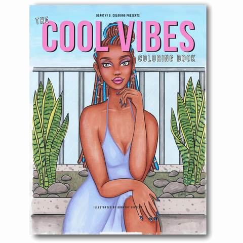 The Cool Vibes Coloring Book Dorothy Gilbert